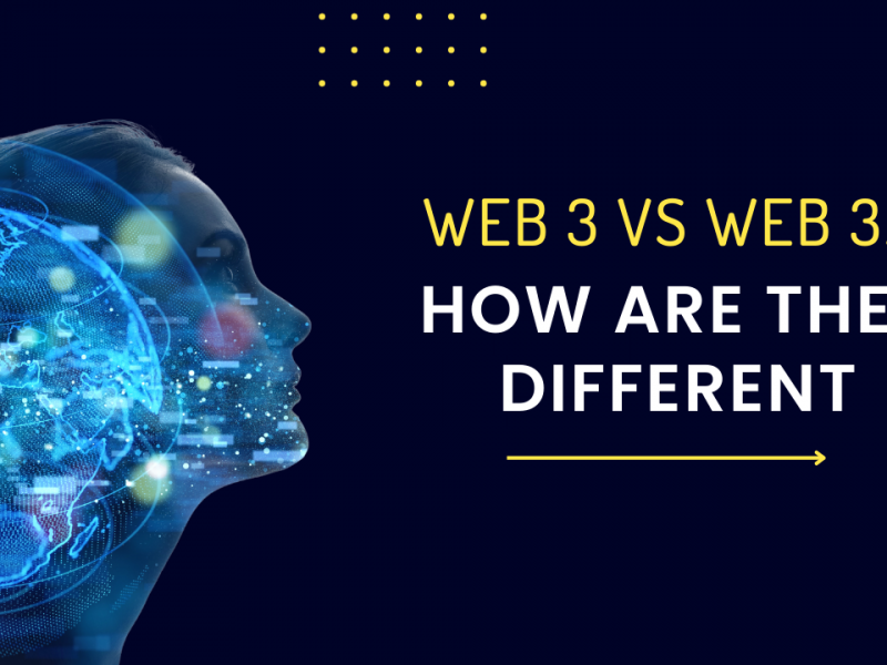 WEB3 VS WEB 3.0 : HOW ARE THEY DIFFERENT?